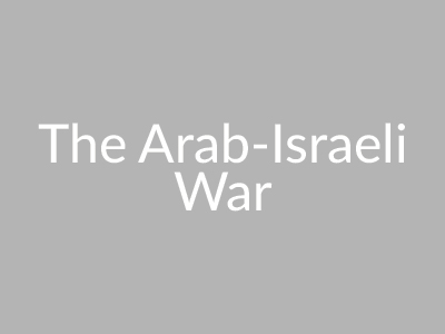 The Arab-Israeli War